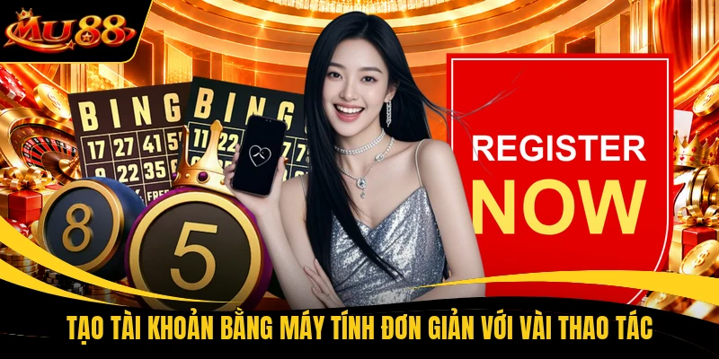 Tạo tài khoản bằng máy tính đơn giản với vài thao tác